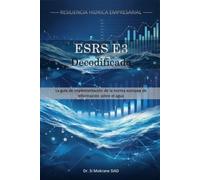 ESRS E3 Decodificado: La guía de implementación de la norma europea de información sobre el agua (Resiliencia Hídrica para las Empresas)