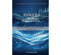 ESRS E3 Décrypté: Le guide de mise en œuvre de la norme européenne de reporting sur l'eau (Résilience hydrique pour l'entreprise)