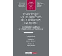 Essai critique sur les conditions de la résolution unilatérale: Contribution à l'étude de l'inexécution contractuelle (668)