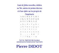 Essai de fables nouvelles, dédiées au Roi, suivies de poésies diverses et d’une épître sur les progrès de l’imprimerie,: Suivi du : Spécimen des nouveaux caractères de la fonderie et de l'imprimerie