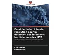 Essai de fusion à haute résolution pour la détection des infections bactériennes des MST: Développement du test multiplex RT-PCR et HRM