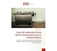 Essai de traduction d'une œuvre romanesque vers la langue berbère: Cas de la version arabe du roman "Choc des civilisations pour un ascenseur Piazza Vittorio" d'Amara Lakhous