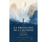 Essai- La Protection de la jeunesse au Québec- entre gestion rigide et urgence d’humanité