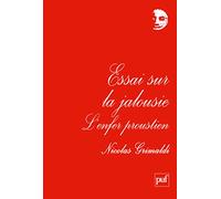 Essai sur la jalousie. L'enfer proustien