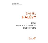 Essai sur l'accélération de l'histoire: suivi de : À propos de l’Essai sur l’accélération de l’Histoire. Leibniz et l’Europe