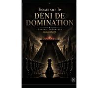 Essai sur le déni de domination- Travail théorique