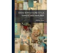 Essai sur le luxe et la vanité des parures