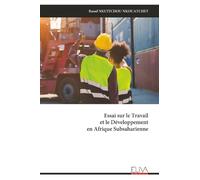 Essai sur le Travail et le Développement en Afrique Subsaharienne