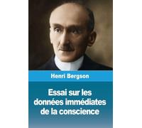 Essai sur les données immédiates de la conscience