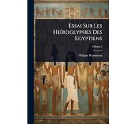 Essai Sur Les HiÃ(c)roglyphes Des Egyptiens