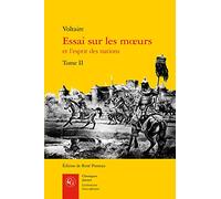 Essai Sur Les Moeurs Et l'Esprit Des Nations. Tome II (Litteratures Francophones)