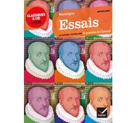 Essais/Anthologie Avec Texte Original ET Traduction En Francais Moderne: texte original et traduction en français moderne (Classiques & Cie Lycée ... et traduction en français moderne (extraits)