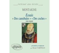 Essais Des cannibales Des coches by Montaigne, Michel de, Tarpinian, Michel (1998) Paperback