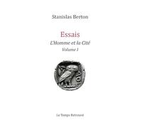Essais - L'Homme et la Cité: Volume 1