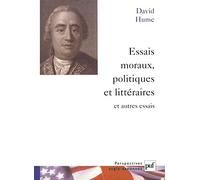 Essais moraux, politiques et littéraires et autres essais: Traduit par Gilles Robel