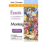 Essais (Spécial Bac): Des Cannibales (I, 31) Des Coches (III, 6)