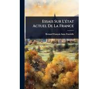 Essais Sur L'état Actuel De La France