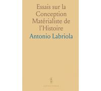 Essais sur la Conception Matérialiste de l'Histoire