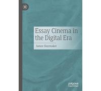 Essay Cinema in the Digital Era