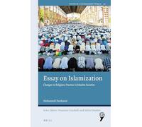 Essay on Islamization: Changes in Religious Practice in Muslim Societies: 10 (Youth in a Globalizing World, 10)
