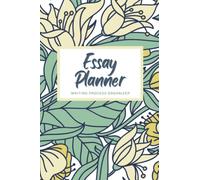 Essay Planner: Middle and High School Essays Template Journal - Convenient size 6x9, 120 pages: Writing Process Organizer, perfect for students of all ages