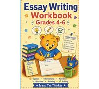 Essay Writing Workbook for Kids Grades 4-6: Opinion, Informational and Narrative Essays with Structure, Planning, Editing and 20 Writing Prompts | Grades 4-6 (Grammar & Language Workbook Series)