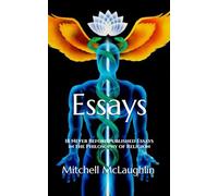 Essays: 18 Never Before Published Essays in the Philosophy of Religion