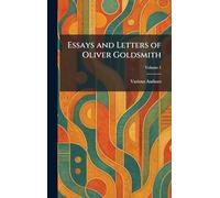 Essays and Letters of Oliver Goldsmith