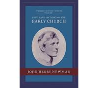 Essays and Sketches on the Early Church (Writings on the Fathers)