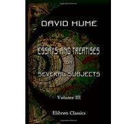 Essays and Treatises on Several Subjects: Volume 3
