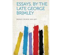 Essays, by the Late George Brimley