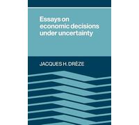 Essays Econ Decisions Uncertainty