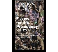 Essays for the Presidency: 1924 - 1976: Volume 2