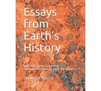 Essays from Earth’s History: Additional Studies Concerning the Mutual Evolution of Earth and Humanity (Earth’s History from a Spiritual Scientific Perspective)