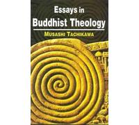 Essays in Buddhist Theology