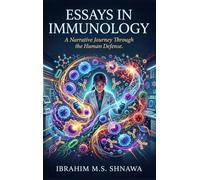 Essays in Immunology: A Narrative Journey through the Human Defence