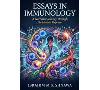 Essays in Immunology: A Narrative Journey through the Human Defence