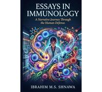 Essays in Immunology: A Narrative Journey through the Human Defence