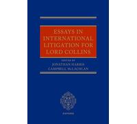 Essays in International Litigation for Lord Collins