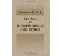 Essays in Jurisprudence and Ethics