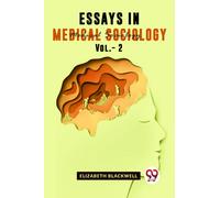 Essays In Medical Sociology Vol.-1