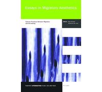 Essays in Migratory Aesthetics: Cultural Practices Between Migration and Art-making: 17 (Thamyris/Intersecting: Place, Sex and Race, 17)