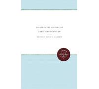 Essays in the History of Early American Law (Published by the Omohundro Institute of Early American History and Culture and the University of North Carolina Press)