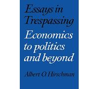 Essays in Trespassing: Economics to Politics and Beyond