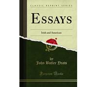 Essays: Irish and American (Classic Reprint)