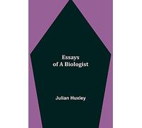 Essays of a Biologist