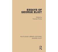 Essays of George Eliot: 3 (Routledge Library Editions: George Eliot)