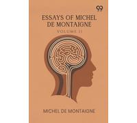 Essays Of Michel De Montaigne: Volume 11
