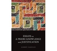 Essays on A Priori Knowledge and Justification. Casullo 9780199395750 New<|