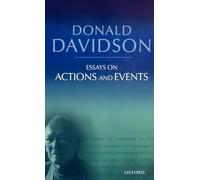 Essays on Actions and Events: Philosophical Essays Volume 1 (The Philosophical Essays of Donald Davidson (5 Volumes))